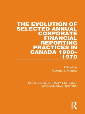 cover image of The Evolution of Selected Annual Corporate Financial Reporting Practices in Canada, 1900-1970